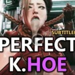 Perfect K.HOE [4K | SUB-ESP | Slayed]